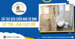 Báo giá cải tạo sửa chữa nhà vệ sinh tại Quận 12【Giảm 20%】