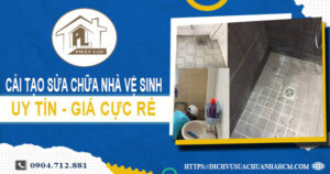 Báo giá cải tạo sửa chữa nhà vệ sinh tại Quận 5【Giảm 20%】