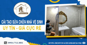 Báo giá cải tạo sửa chữa nhà vệ sinh tại Tân Bình【Giảm 20%】