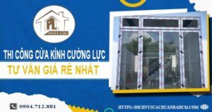 Báo giá cửa kính cường lực tại Bà Rịa -【Ưu Đãi Giảm 10%】