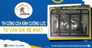 Báo giá cửa kính cường lực tại Đồng Nai -【Ưu Đãi Giảm 10%】