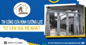 Báo giá cửa kính cường lực tại Long Khánh -【Ưu Đãi Giảm 10%】