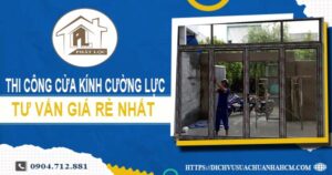 Báo giá cửa kính cường lực tại Quận 10 -【Ưu Đãi Giảm 10%】
