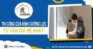 Báo giá cửa kính cường lực tại Quận 8 -【Ưu Đãi Giảm 10%】