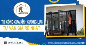 Báo giá cửa kính cường lực tại Thủ Đức -【Ưu Đãi Giảm 10%】
