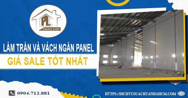 Bảng giá trần và vách ngăn Panel tại Quận 12 -【SALE – 20%】