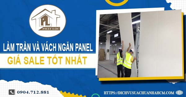Bảng giá trần và vách ngăn Panel tại Quận 3 -【SALE – 20%】