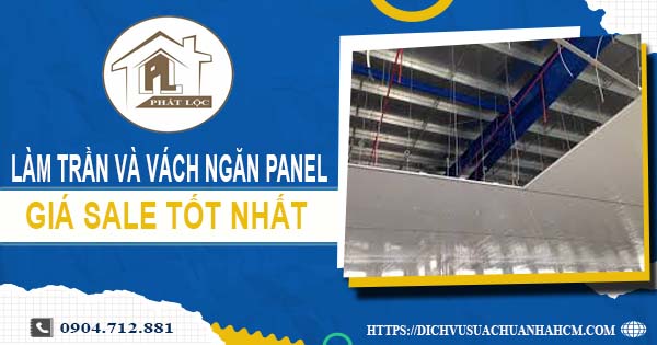 Bảng giá trần và vách ngăn Panel tại Quận 5 -【SALE – 20%】