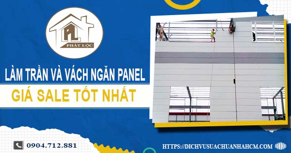 Bảng giá trần và vách ngăn Panel tại Quận 6 -【SALE – 20%】
