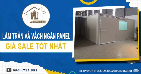 Bảng giá trần và vách ngăn Panel tại Quận 7 -【SALE – 20%】